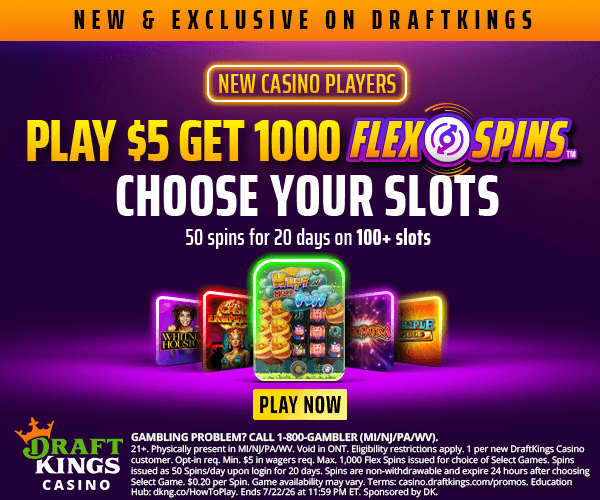 DraftKings Casino Play $5 Get 1,000 Flex Spins
