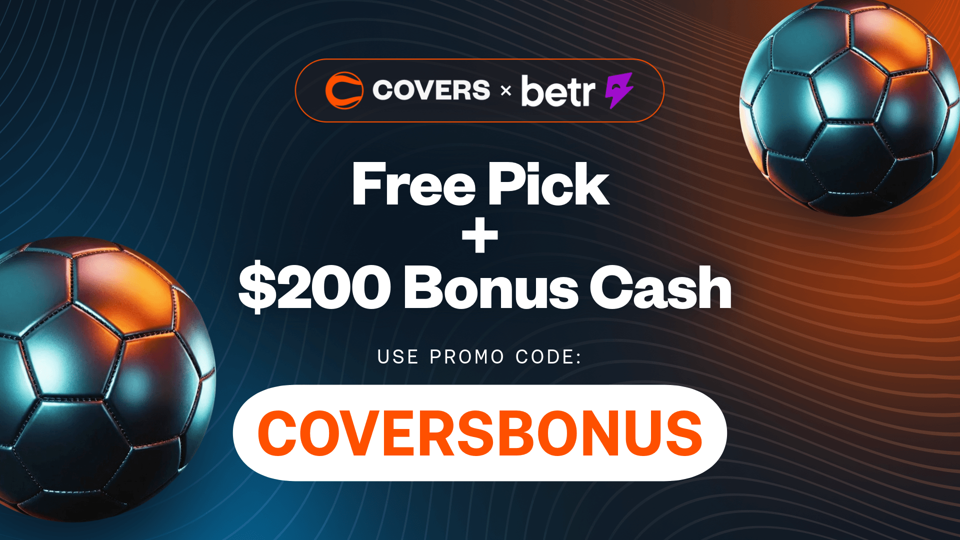 Use Betr Picks promo code COVERSBONUS to get a Free Pick + $200 Bonus Cash