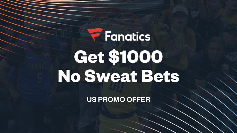 Up To $1000 in No Sweat Bets Available With Our Fanatics Sportsbook Promo for NBA Finals Game 7
