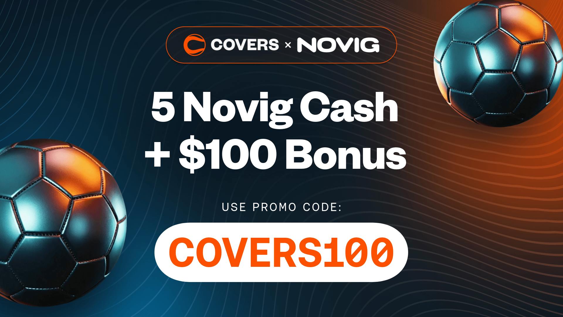 Novig Promo Code COVERS100: Claim a 10% Discount Off Your $100 Spain vs Saudi Arabia Trade