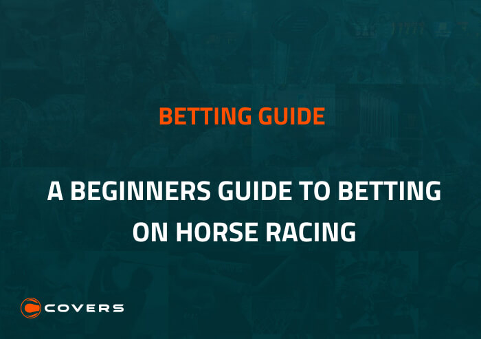 Beginners guide to betting on horses