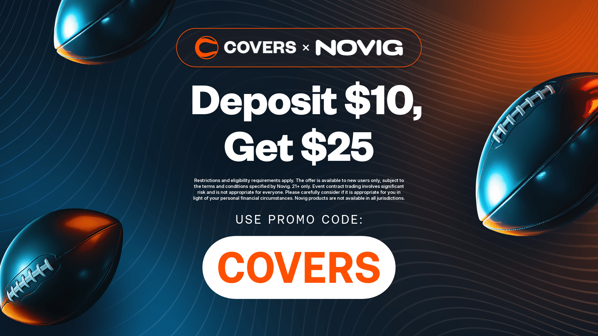 Deposit $10, get $25 using Novig promo code COVERS.