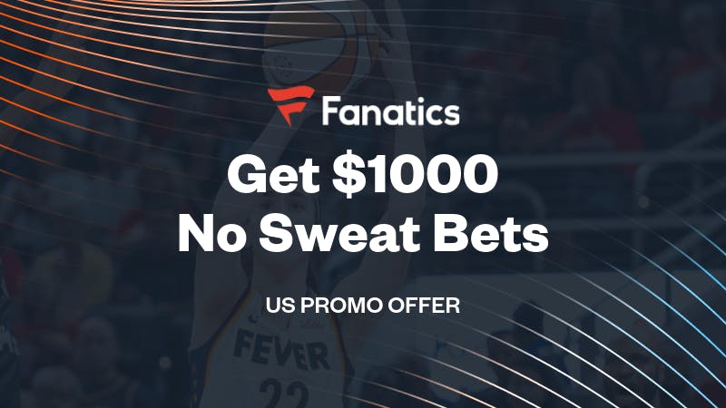 Claim The Fanatics Sportsbook Promo For Up To $1K No Sweat Bets Starting With Dream vs Fever