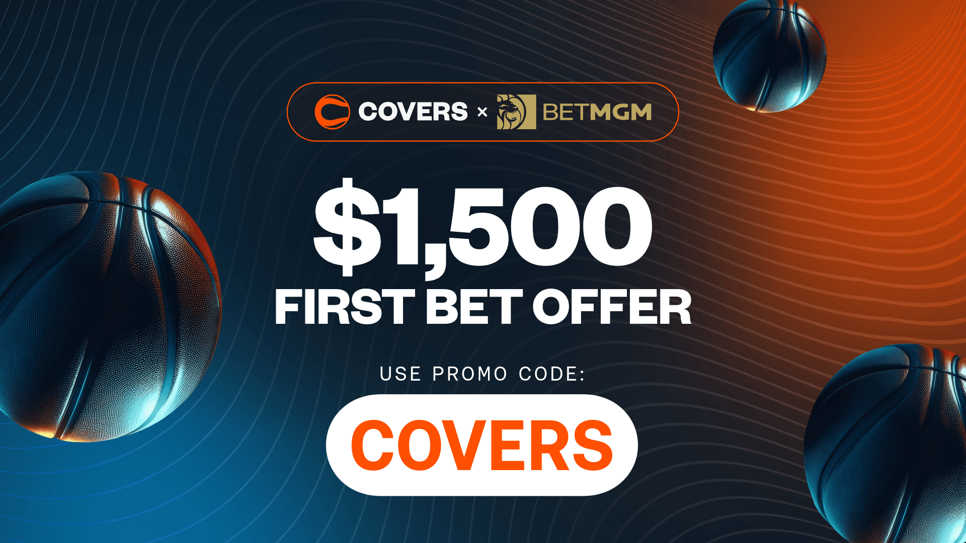 Use BetMGM bonus code "COVERS" to get up to $1,500 bonus bets back if your first bet loses.