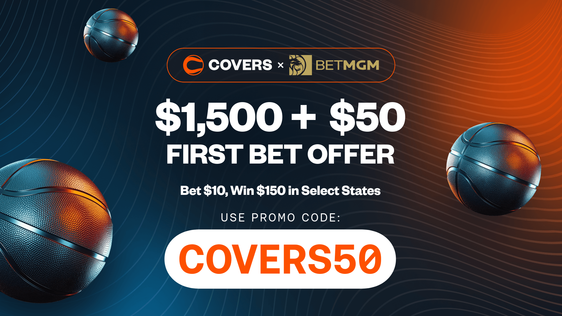 Use BetMGM bonus code COVERS50 to get up to $1,500 bonus bets back if your first bet loses.