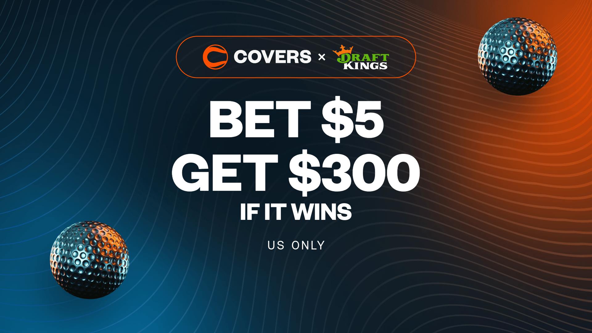 Bet $5, get $300 if it wins without needing a DraftKings promo code.