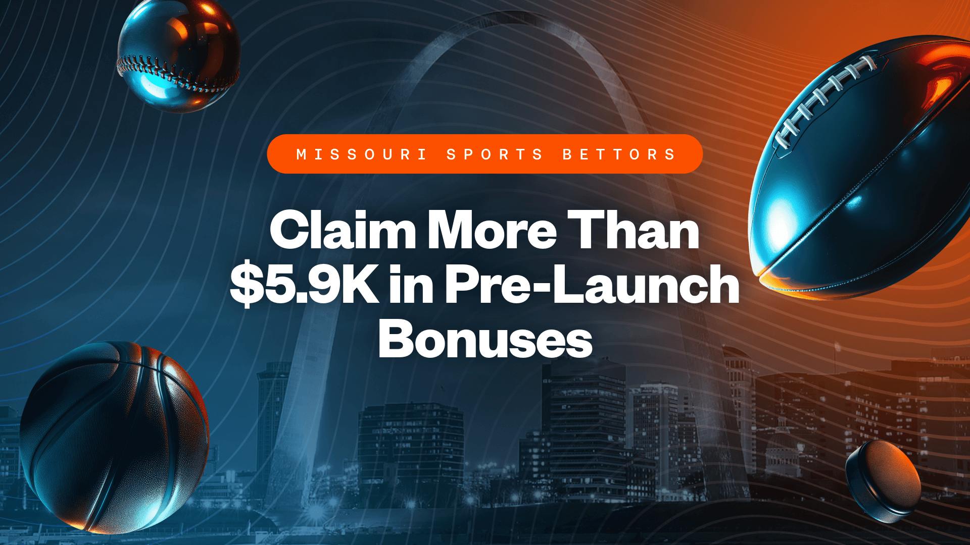 Claim Over $5.9K In Missouri Sports Betting Bonuses With Only 6 Days Left