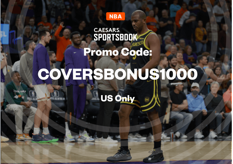 Caesars Promo Code Get a $1,000 First Bet For NBA Tournament Night