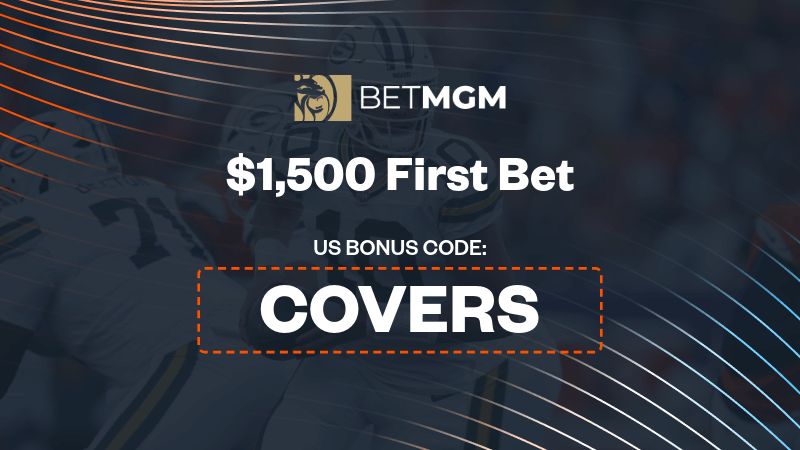 Use BetMGM bonus code "COVERS" to get up to $1,500 bonus bets back if your first bet loses. - IMAGN IMAGES