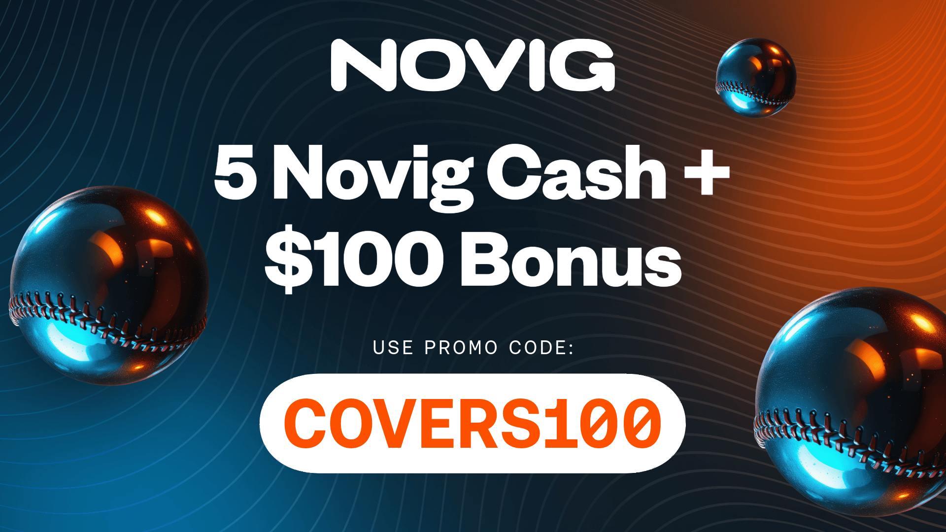 Novig Promo Code COVERS100: Get $100 Bonus for Mets vs. Dodgers, MLB Predictions + 5 Novig Cash