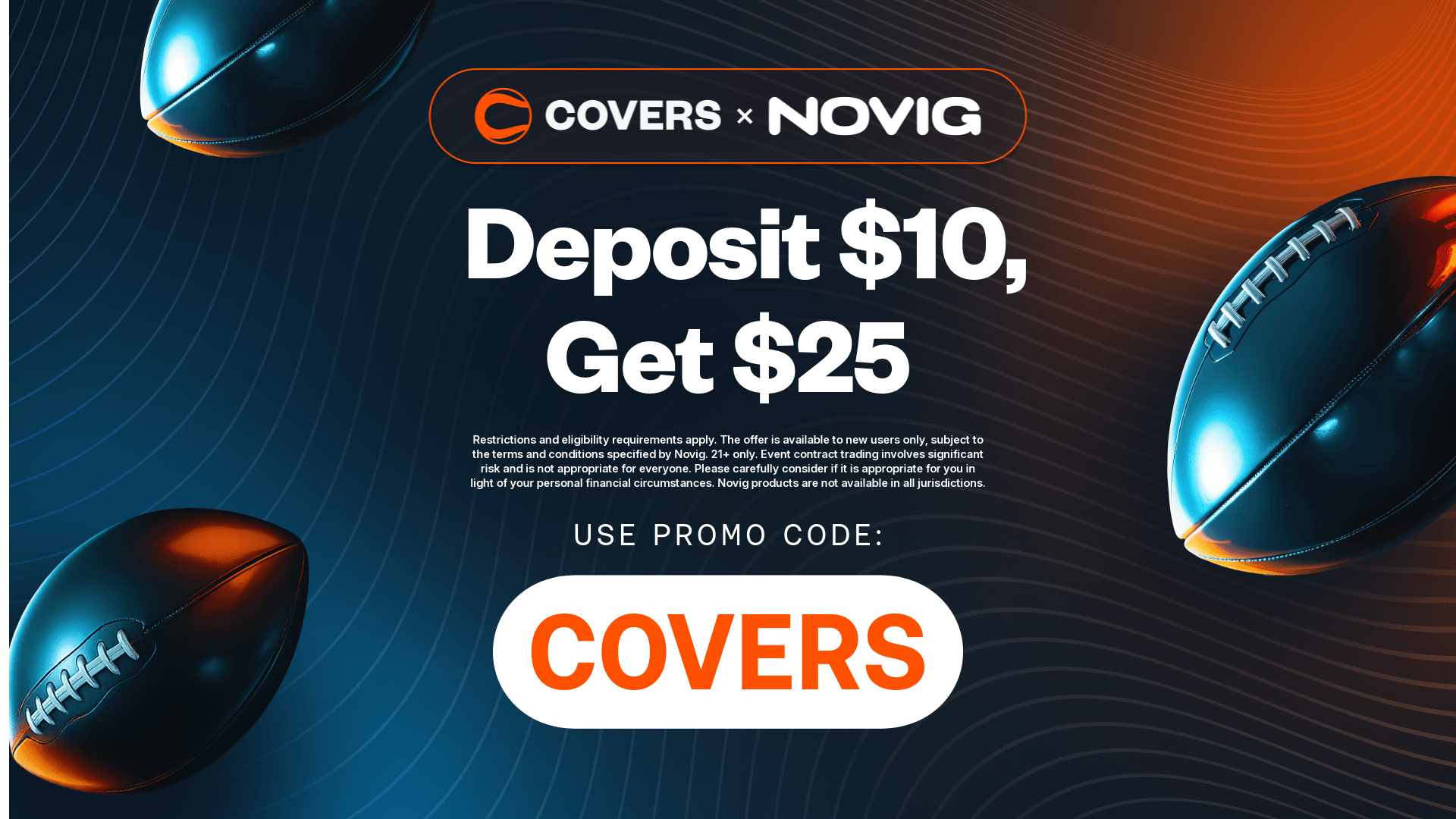 Deposit $10, get $25 using Novig promo code COVERS.