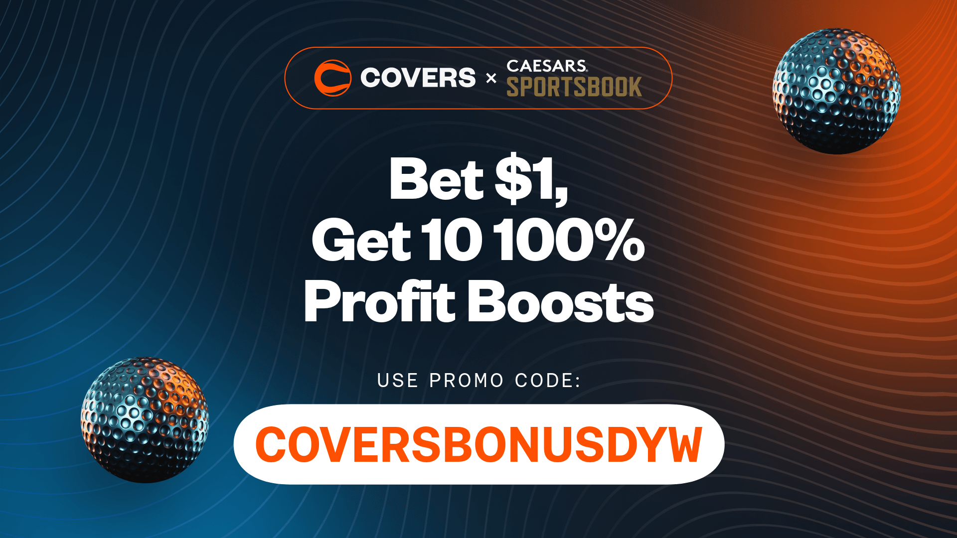 Use Caesars Sportsbook promo code COVERSBONUSDYW to claim a 10 100% Profit Boosts offer.