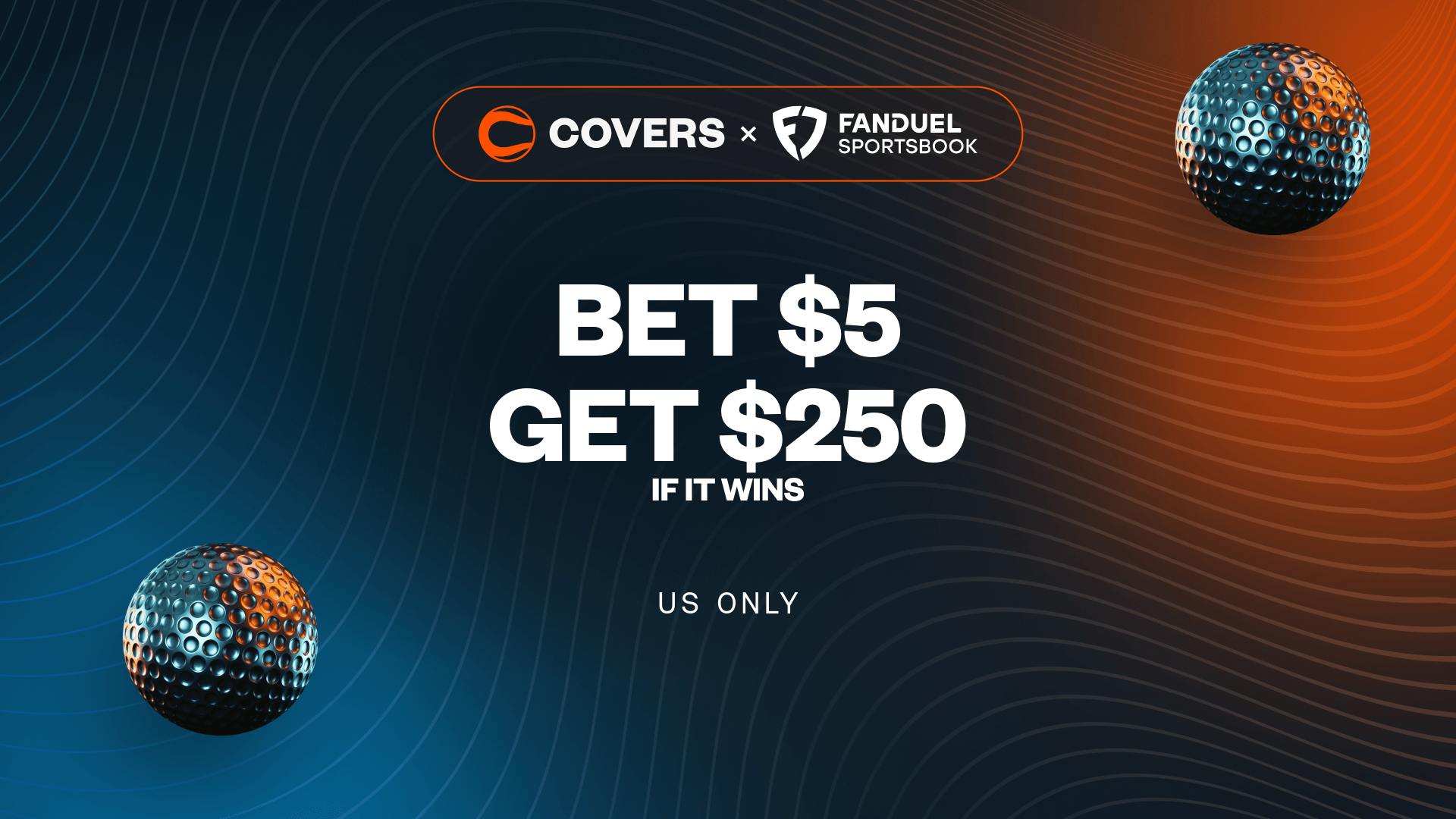 Bet $5, Get $250 Bonus Bets if it wins without needing a FanDuel promo code.