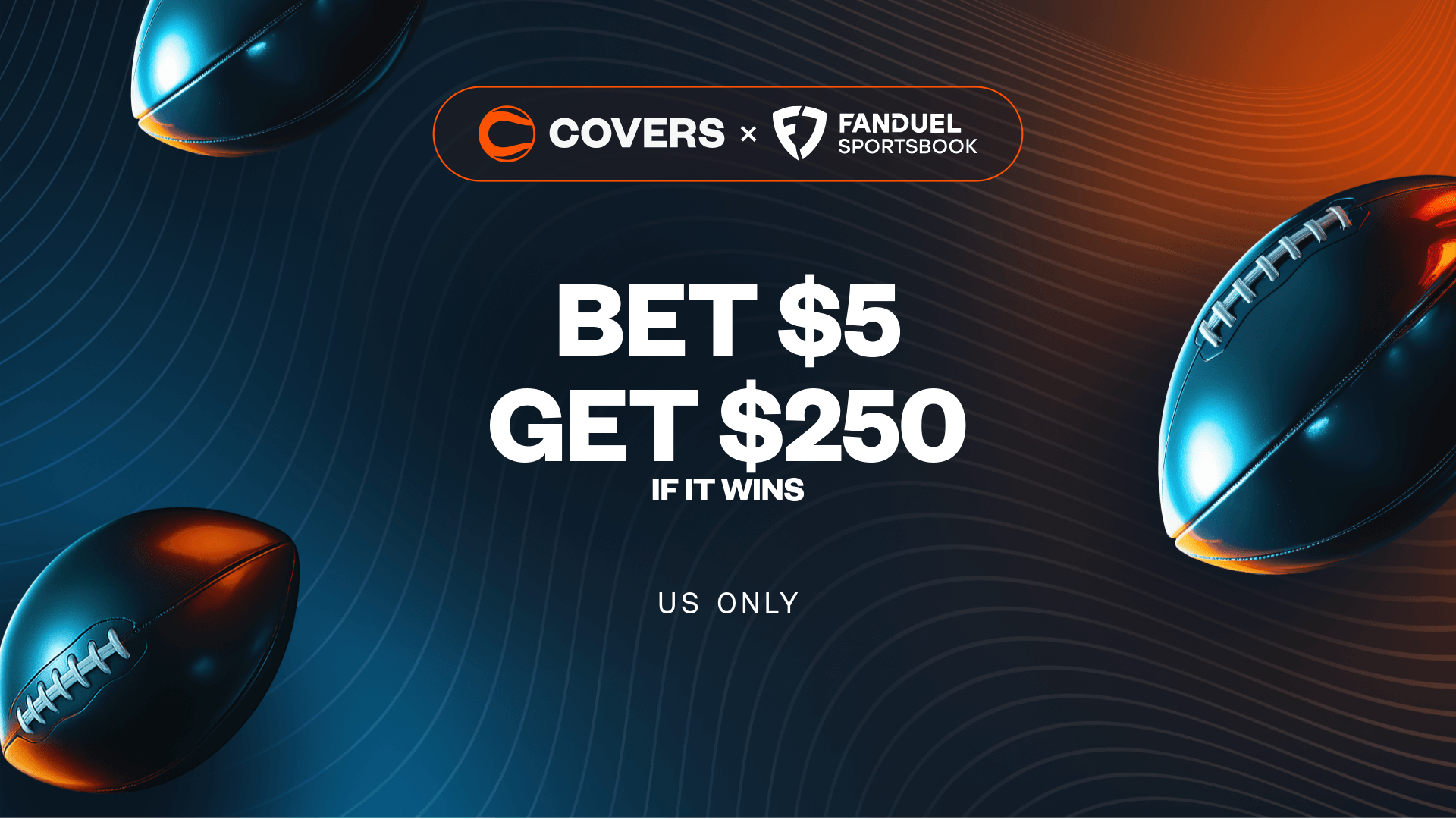 Bet $5, Get $250 Bonus Bets if it wins without needing a FanDuel promo code.