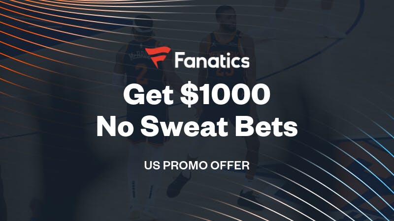 🏀 Fanatics Sportsbook Promo: Up to $1,000 in No Sweat Bets for the NBA Playoffs on Friday
