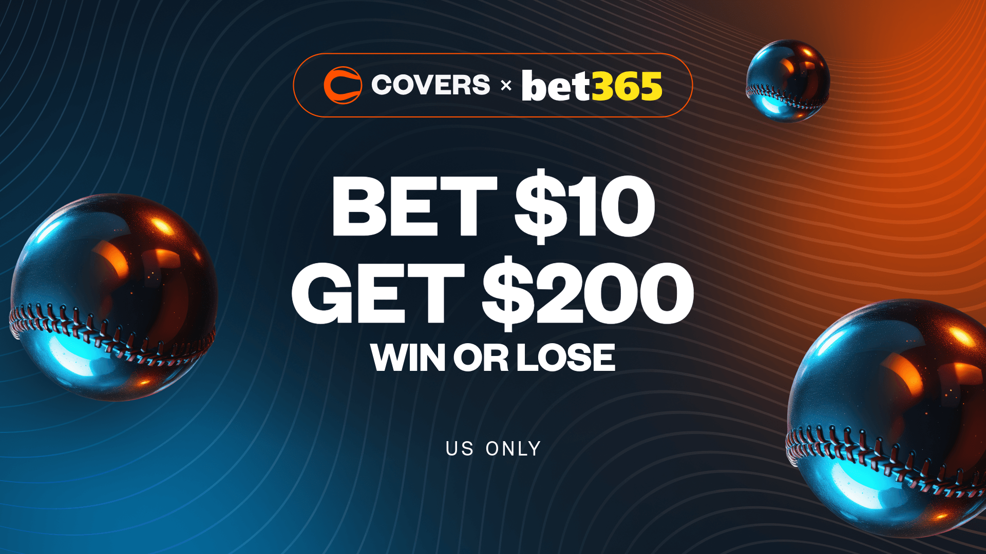 Use bet365 bonus code COVERS to Bet $10, Get $200, win or lose on your first bet.