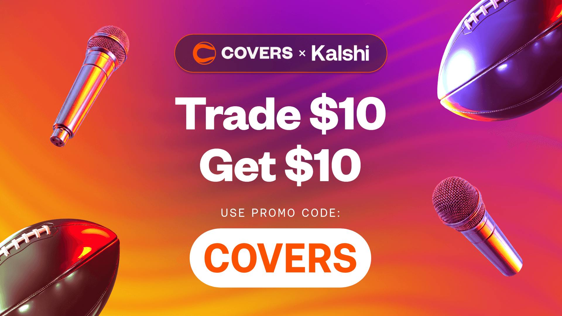 Kalshi Promo Code 'COVERS': Trade $10 On Big Game Mention Markets, Get A $10 Bonus