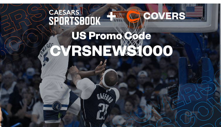 Caesars Promo Code CVRSNEWS1000: Get a $1K First Bet on Wolves vs Mavs