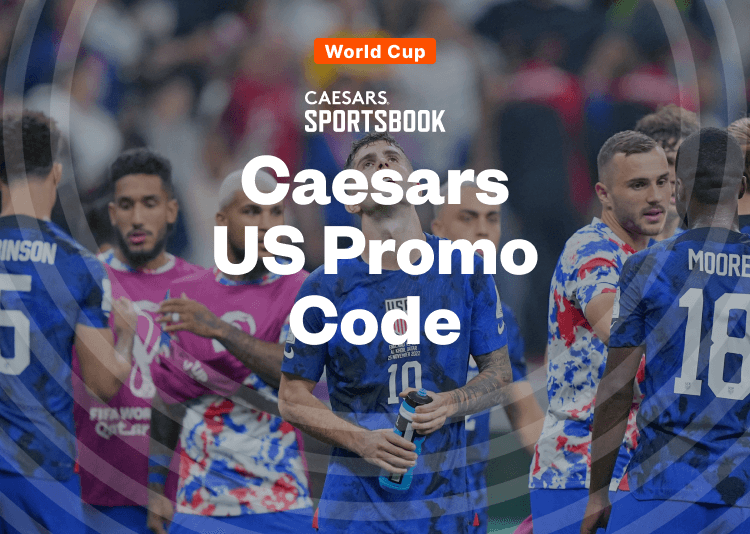 How To Bet - Top World Cup Betting Offers From Caesars Includes Can't-Miss Promo Code for USA vs Iran