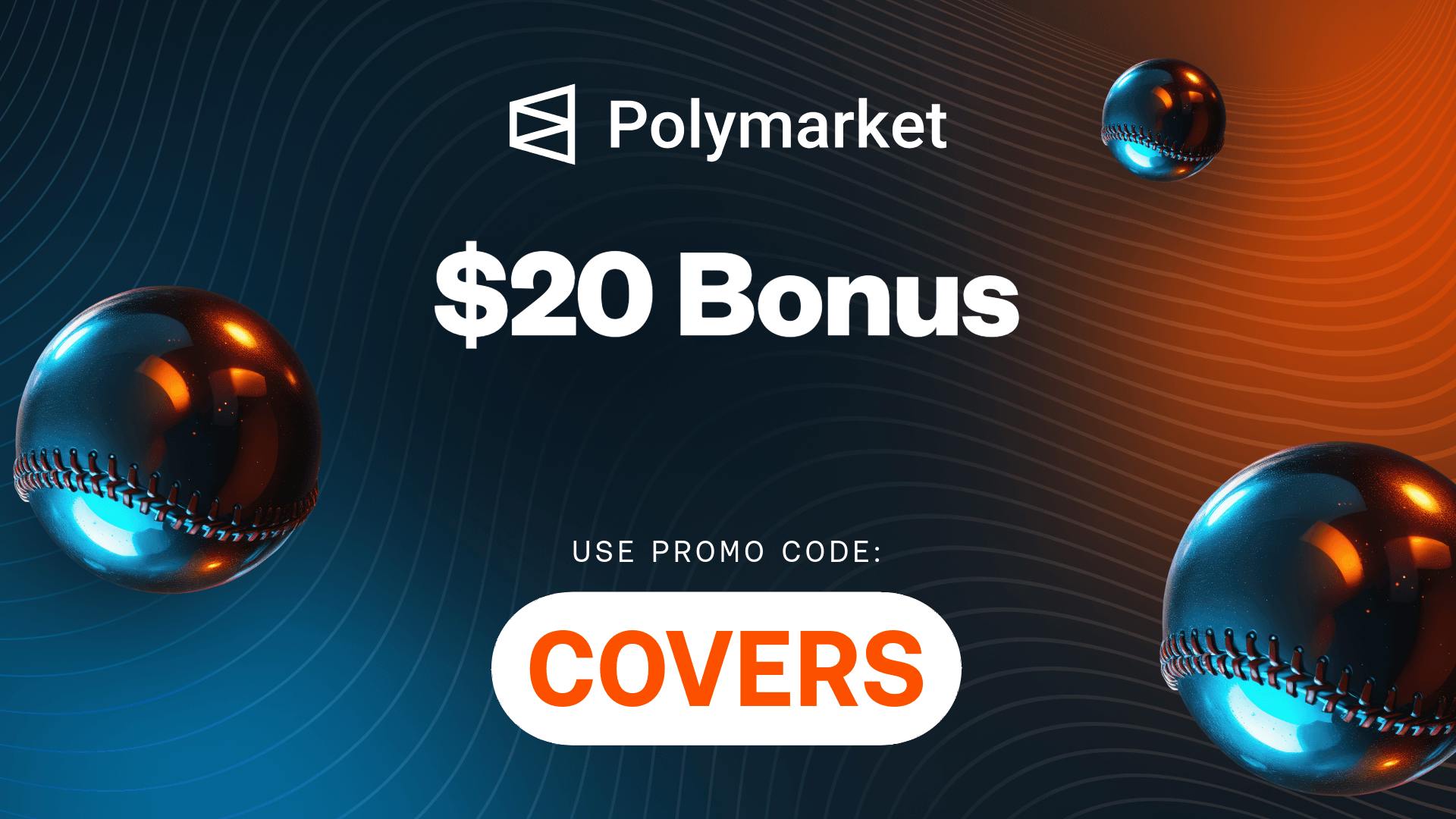 Polymarket Promo Code COVERS: Get $20 Bonus for Giants-Dodgers, California MLB Prediction Markets