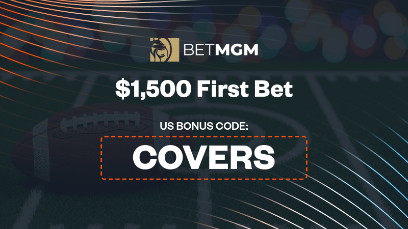 Use BetMGM bonus code "COVERS" to get up to $1,500 bonus bets back if your first bet loses. - IMAGN IMAGES