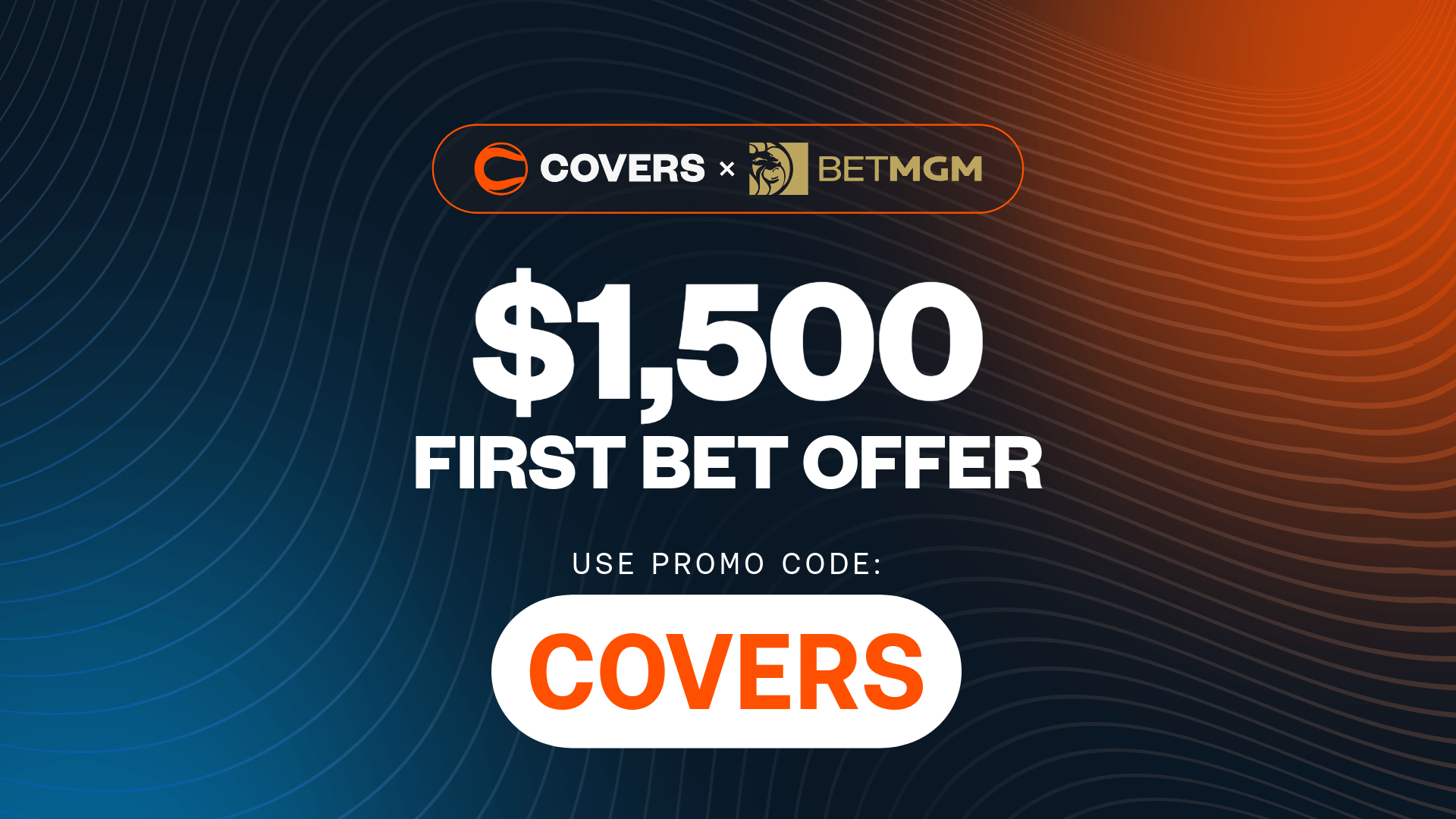 Use BetMGM bonus code "COVERS" to get up to $1,500 bonus bets back if your first bet loses.