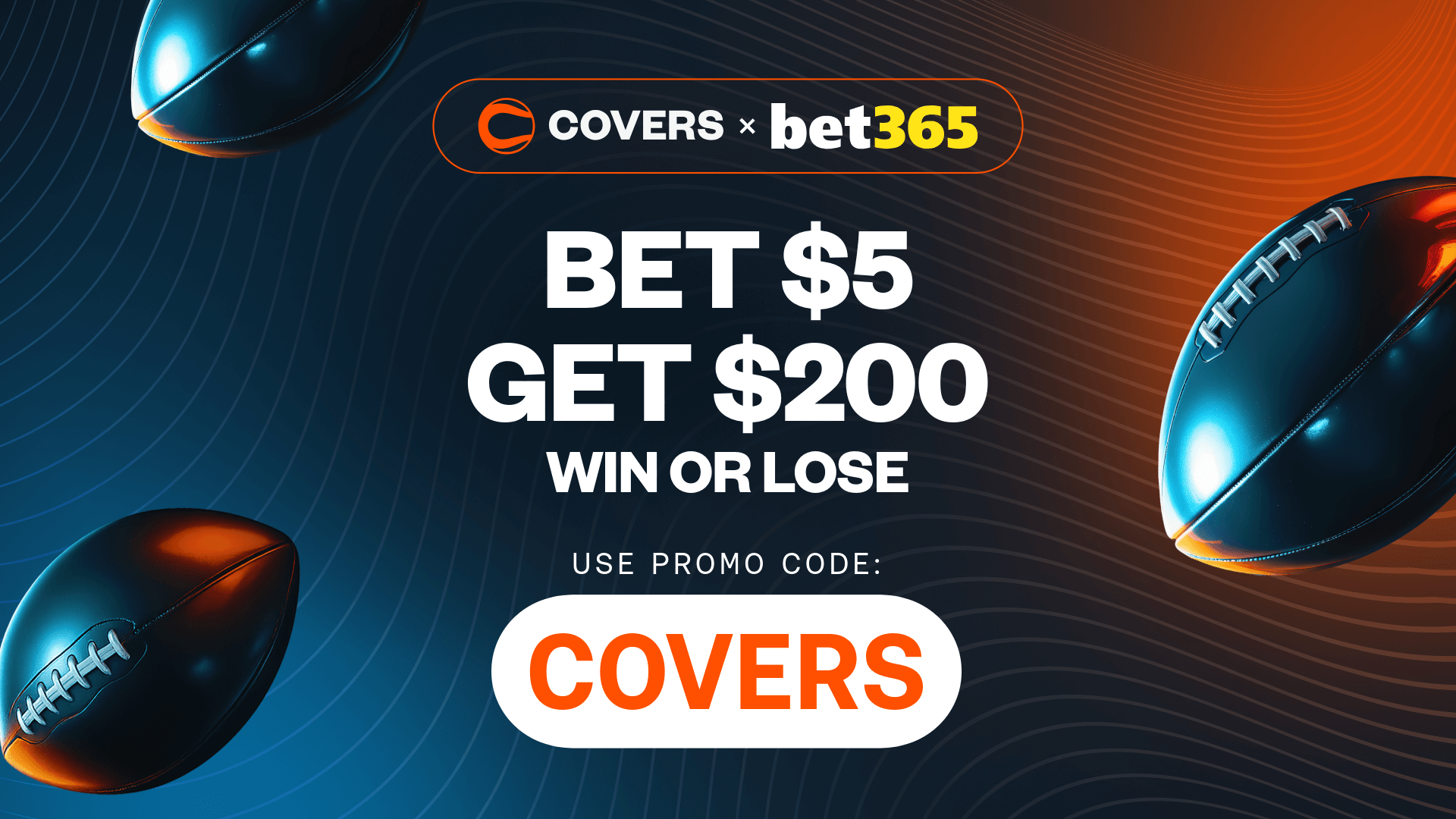 Use bet365 bonus code "COVERS" to Bet $5, and get $200 bonus bets, win or lose on your first bet.