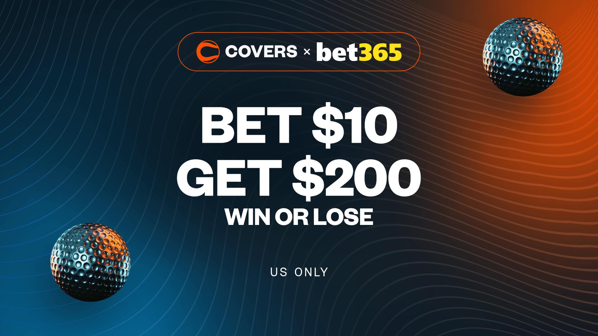 Use bet365 bonus code COVERS to Bet $10, Get $200, win or lose on your first bet.