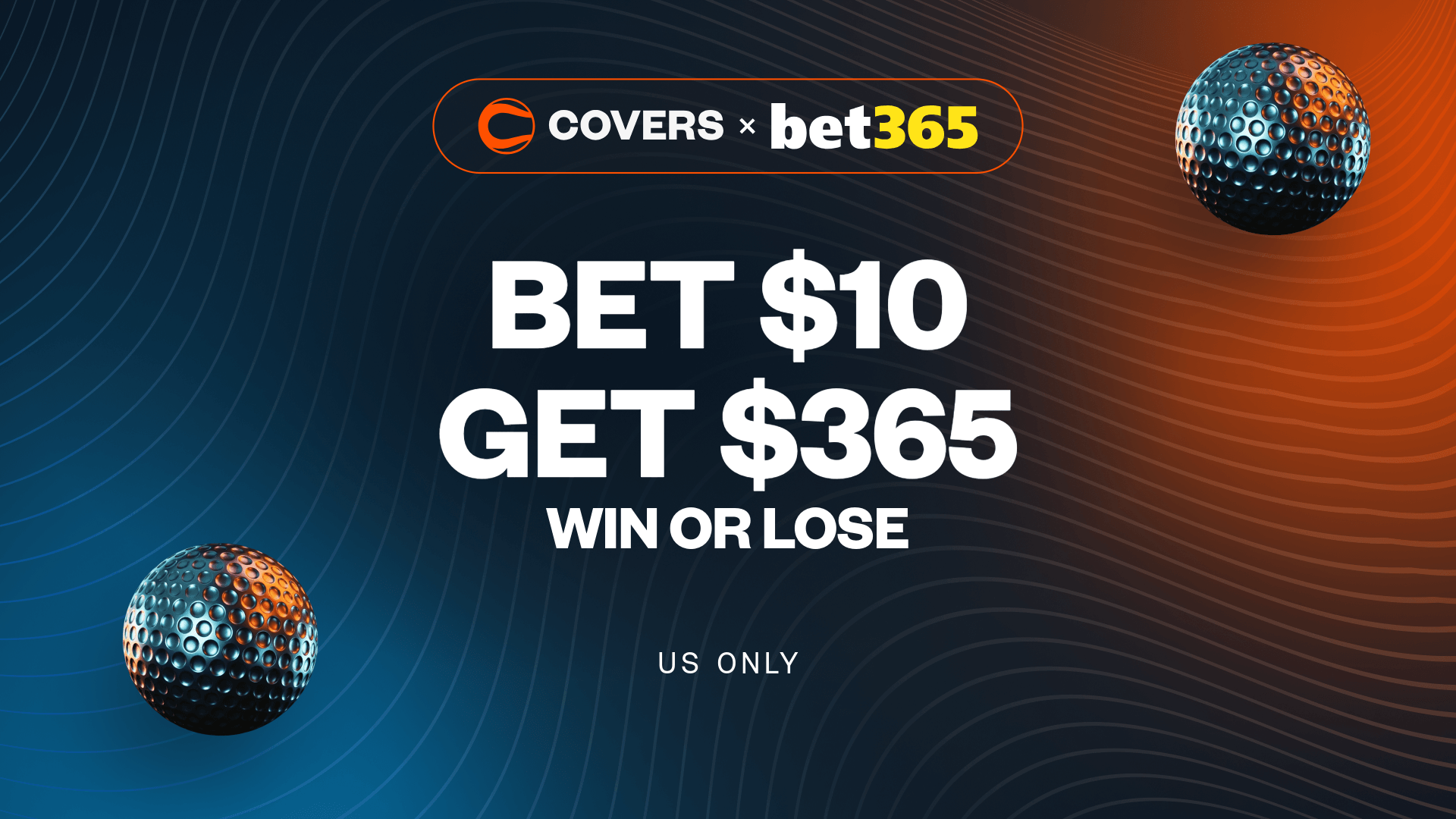 Use bet365 bonus code COVERS to Bet $10, Get $365, win or lose on your first bet.