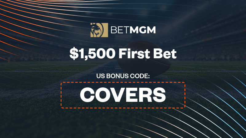 Use BetMGM bonus code "COVERS" to get up to $1,500 bonus bets back if your first bet loses. - IMAGN IMAGES