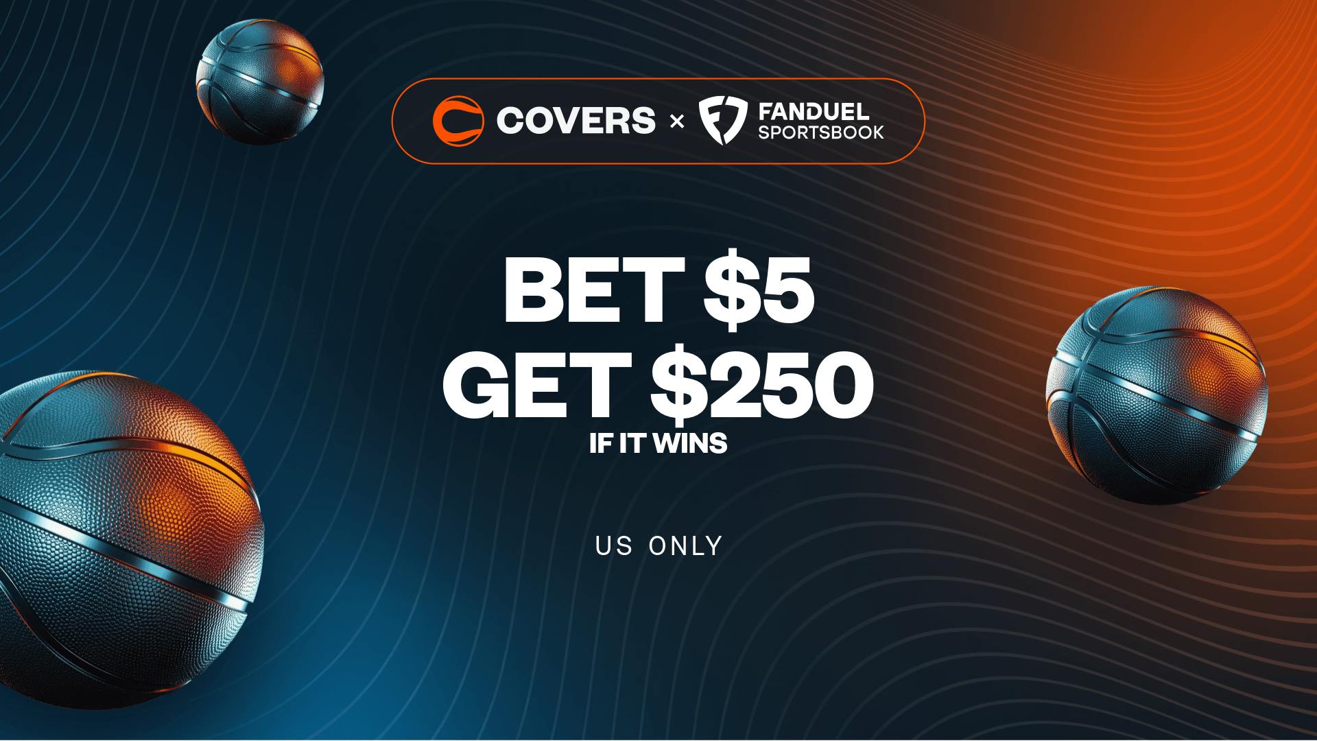 Bet $5, Get $250 Bonus Bets if it wins without needing a FanDuel promo code.