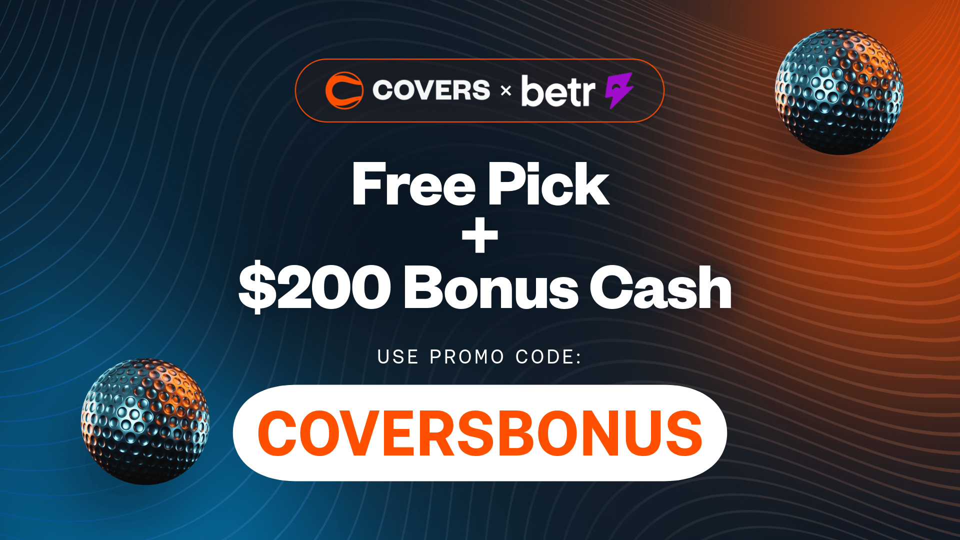 Use Betr Picks promo code COVERSBONUS to get a Free Pick + $200 Bonus Cash