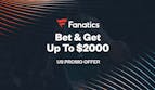 Fanatics Sportsbook Promo: Bet and get up to $2,000 FanCash Starting With A $200 Bet On Cavs-Celtics
