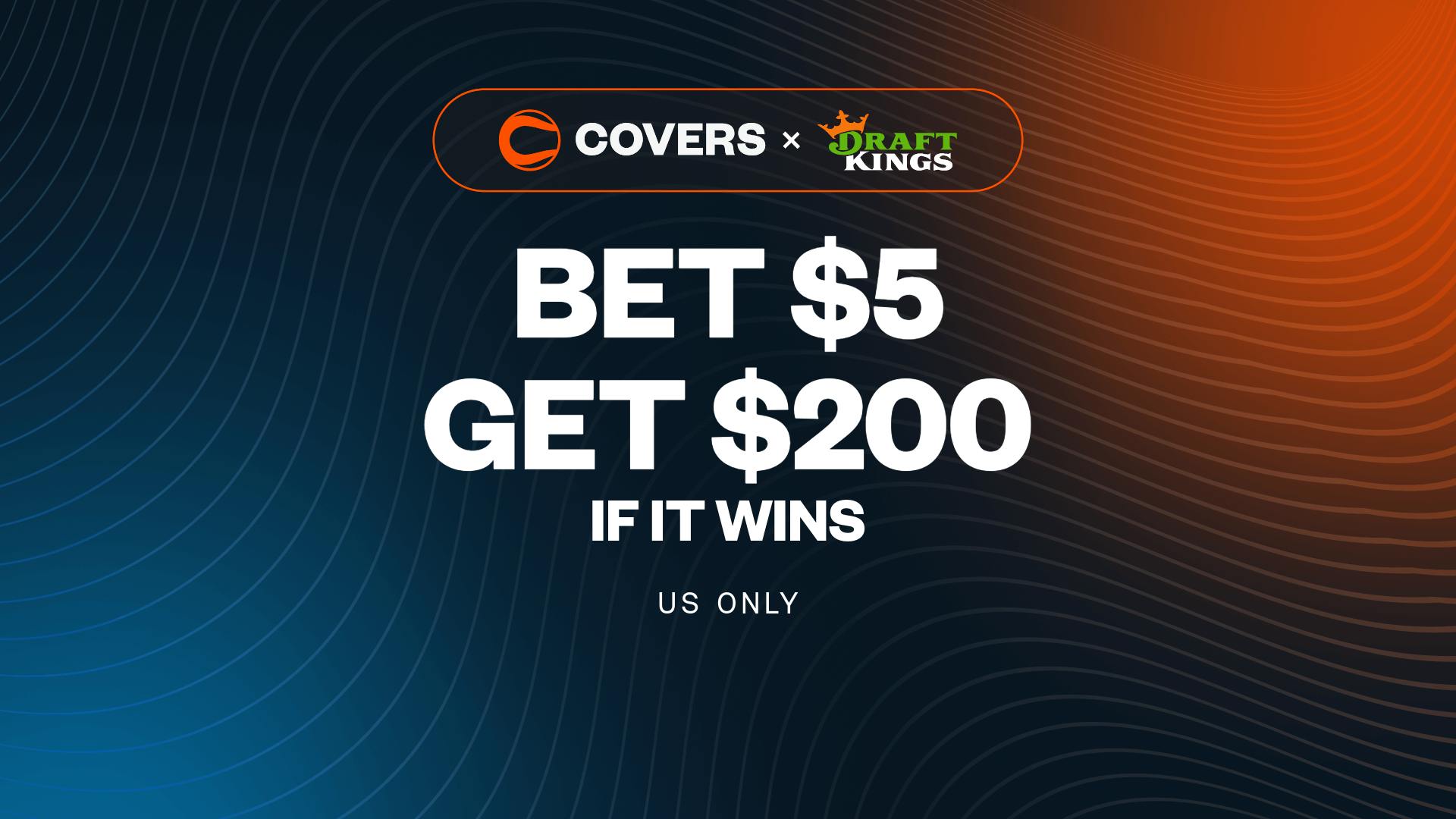 Bet $5, get $200 bonus bets if it wins without needing a DraftKings promo code.