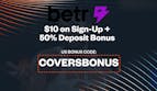 Use Betr Picks Promo 'COVERSBONUS' For $10 on Sign-Up 50% Deposit Bonus Up To $200 For NHL or NBA Picks