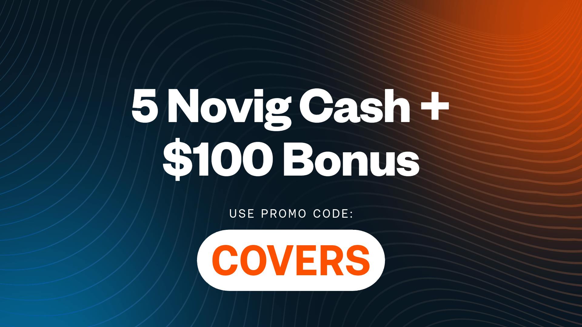 Novig Promo Code COVERS100: Claim $100 Bonus + 5 Novig Cash for Round 4 at Augusta National on Sunday