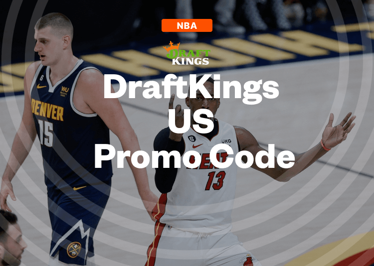 DraftKings Promo Code: Bet $5 on the NBA Finals, Get $200 in Bonus Bets Win or Lose