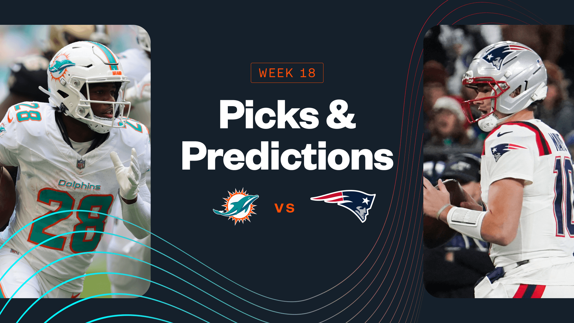 How To Bet - Dolphins vs Patriots Predictions, Picks & Best Bets for Today's NFL Week 18 Game