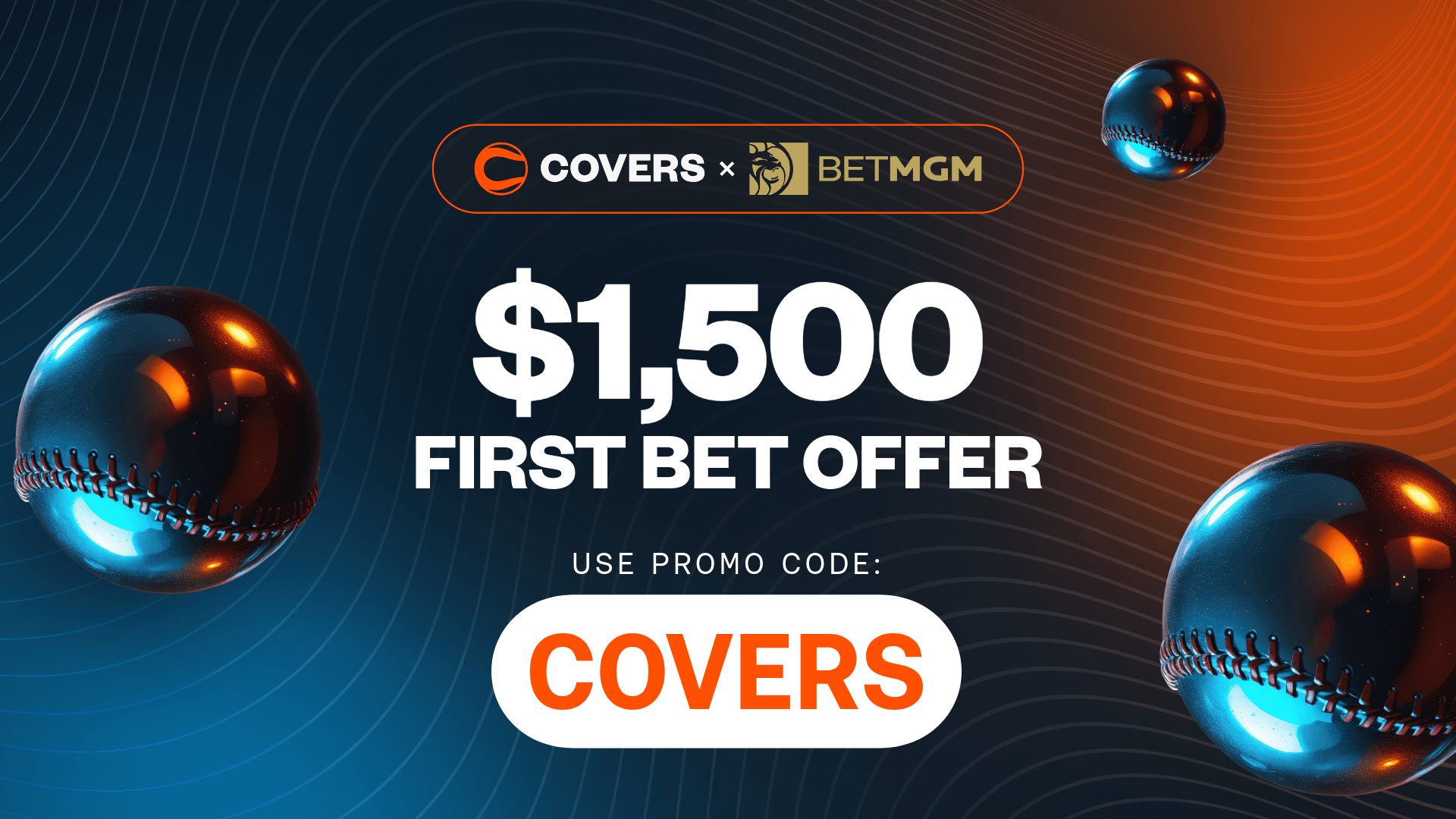 Use BetMGM bonus code COVERS to get up to $1,500 bonus bets back if your first bet loses.