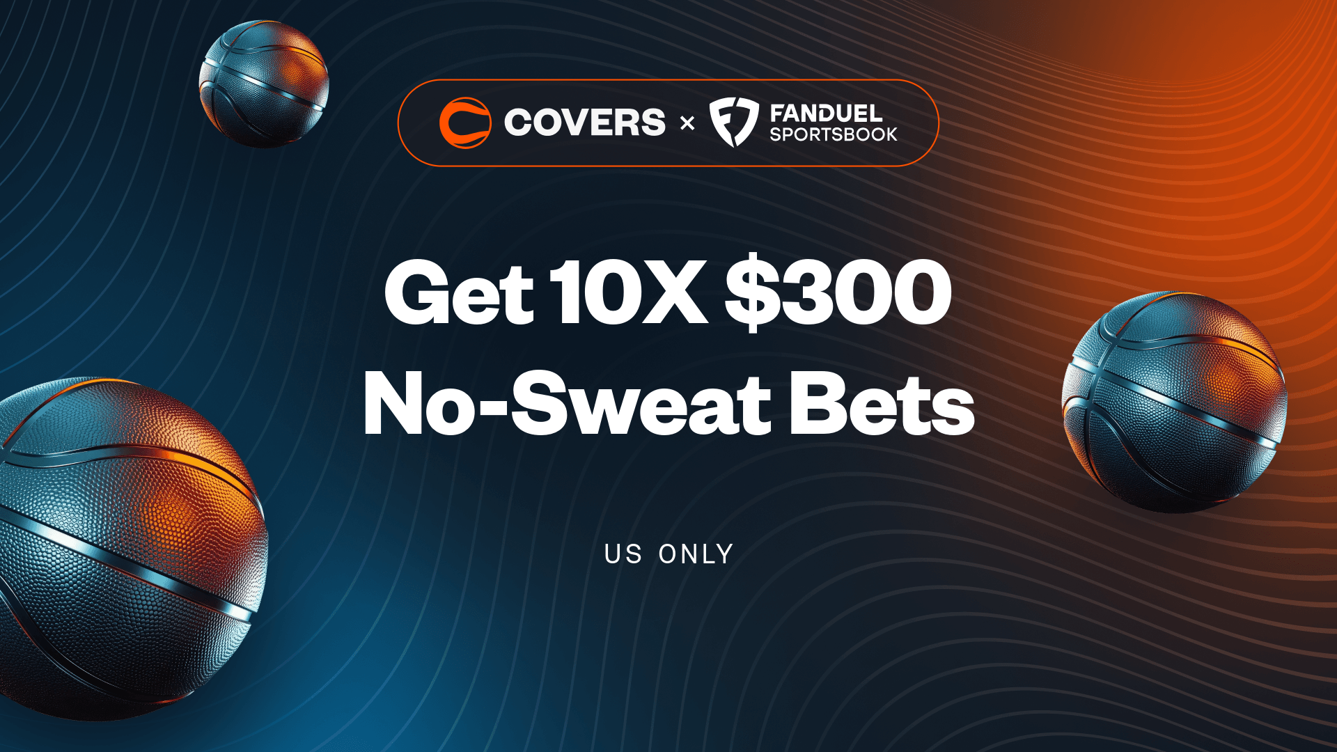 Get 10X $300 No Sweat Bet Tokens without needing a FanDuel promo code.