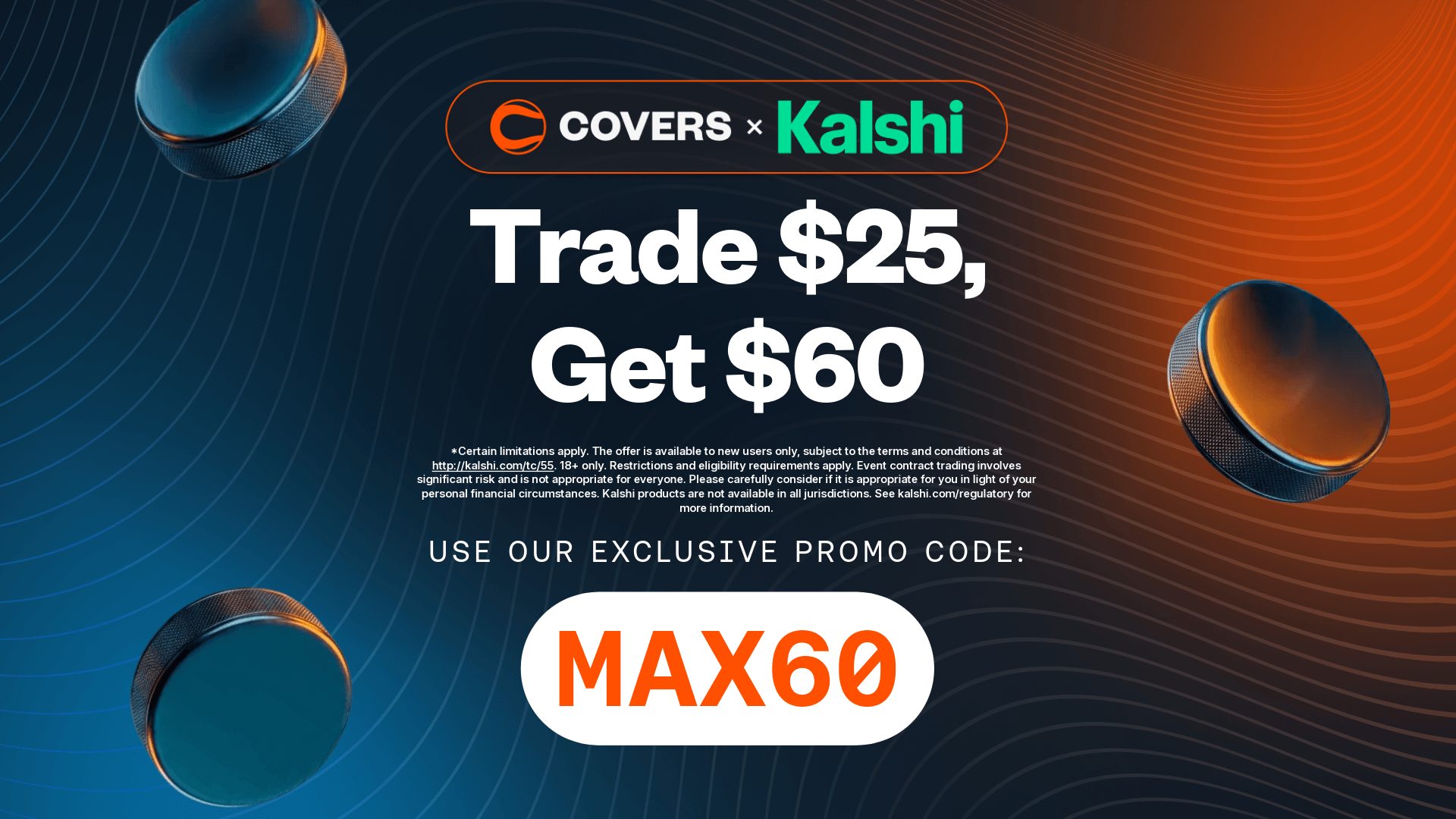 Covers - Use Kalshi referral code MAX60.