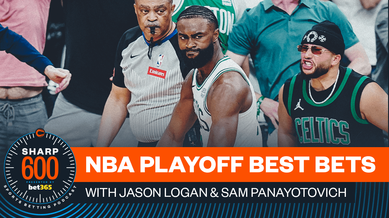 The Sharp 600 Podcast, Presented by bet365: Jason Logan's Best NBA Playoffs Bets