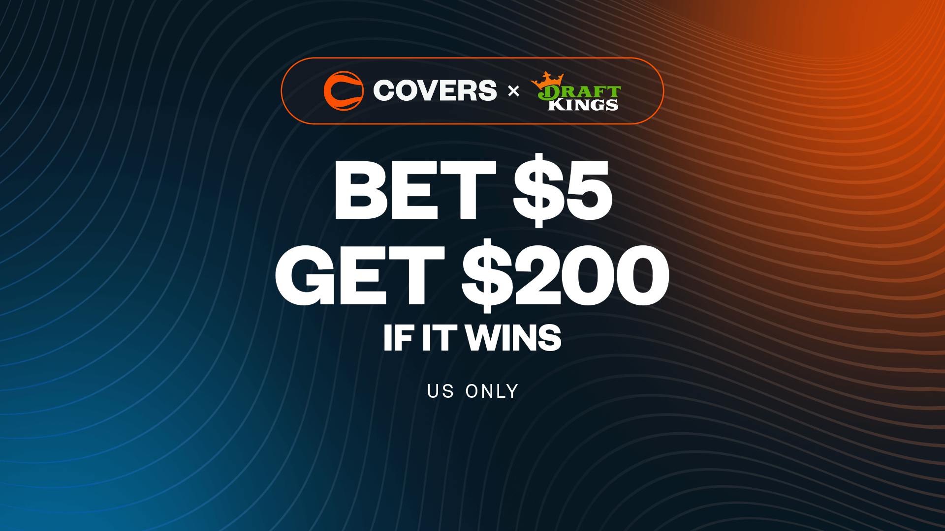 Bet $5, get $200 bonus bets if it wins without needing a DraftKings promo code.