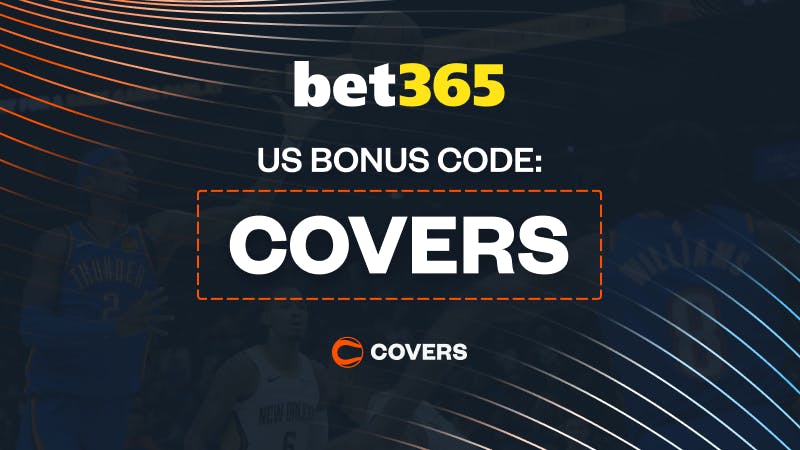 bet365 Bonus Code 'COVERS': Claim a $150 Bonus or a $1K Safety Net for Mavs vs Thunder in the NBA Cup