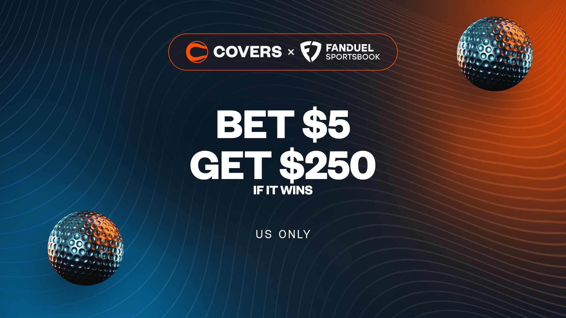 Bet $5, Get $250 Bonus Bets if it wins without needing a FanDuel promo code.