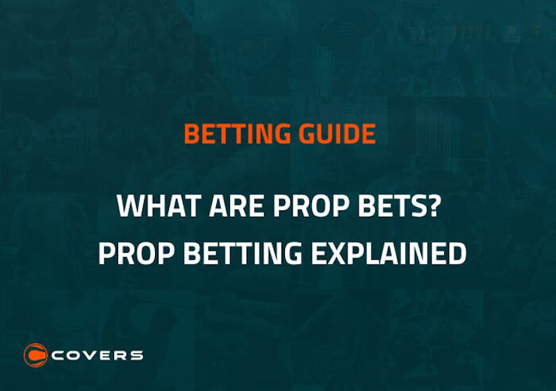 What Is A Prop Bet Proposition Bets Explained