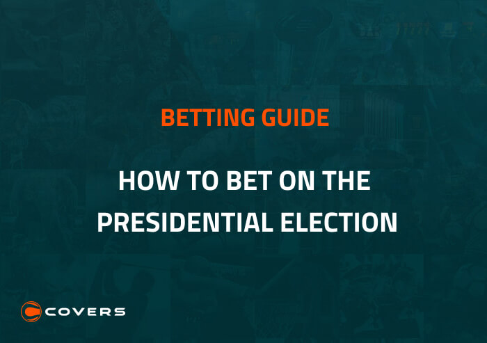 How to Bet on the 2020 Presidential Election