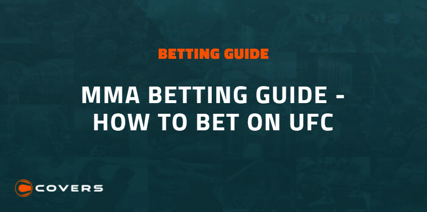 MMA Betting Guide - How to Bet on UFC