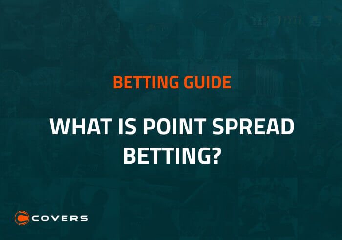 How To Bet - What is Point Spread Betting? How Does It Work?